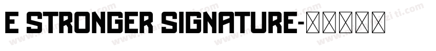 e stronger signature字体转换